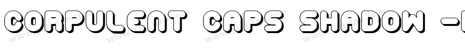 Corpulent Caps Shadow -BRK-2字体转换